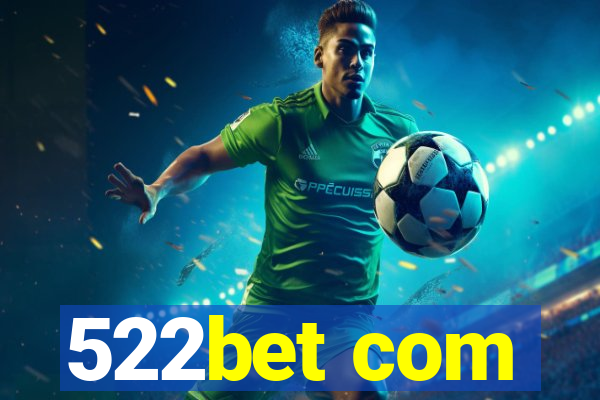 522bet com